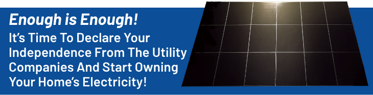 Enough is Enough! It's Time to declare your independence from the utility companies and start owning your home;s electricity! Record Rate Increases across America