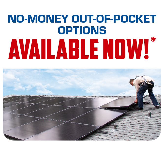No money out of pocket options Available now for Solar