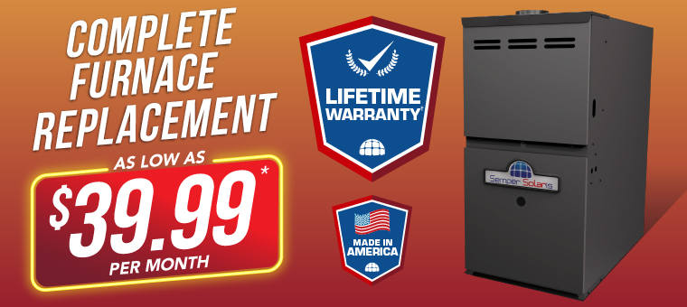 Complete furnace replacement for as low as 39.99 per month.